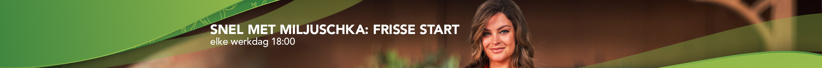 Snel met Miljuschka frisse start banner