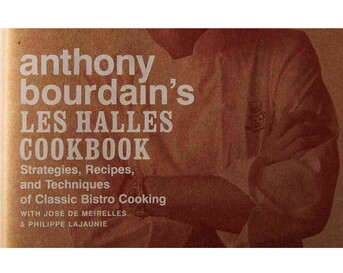 Anthony Bourdain's Les Halles Cookbook